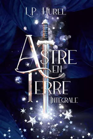 L. P. Hurel - Astre-en-Terre : intégral